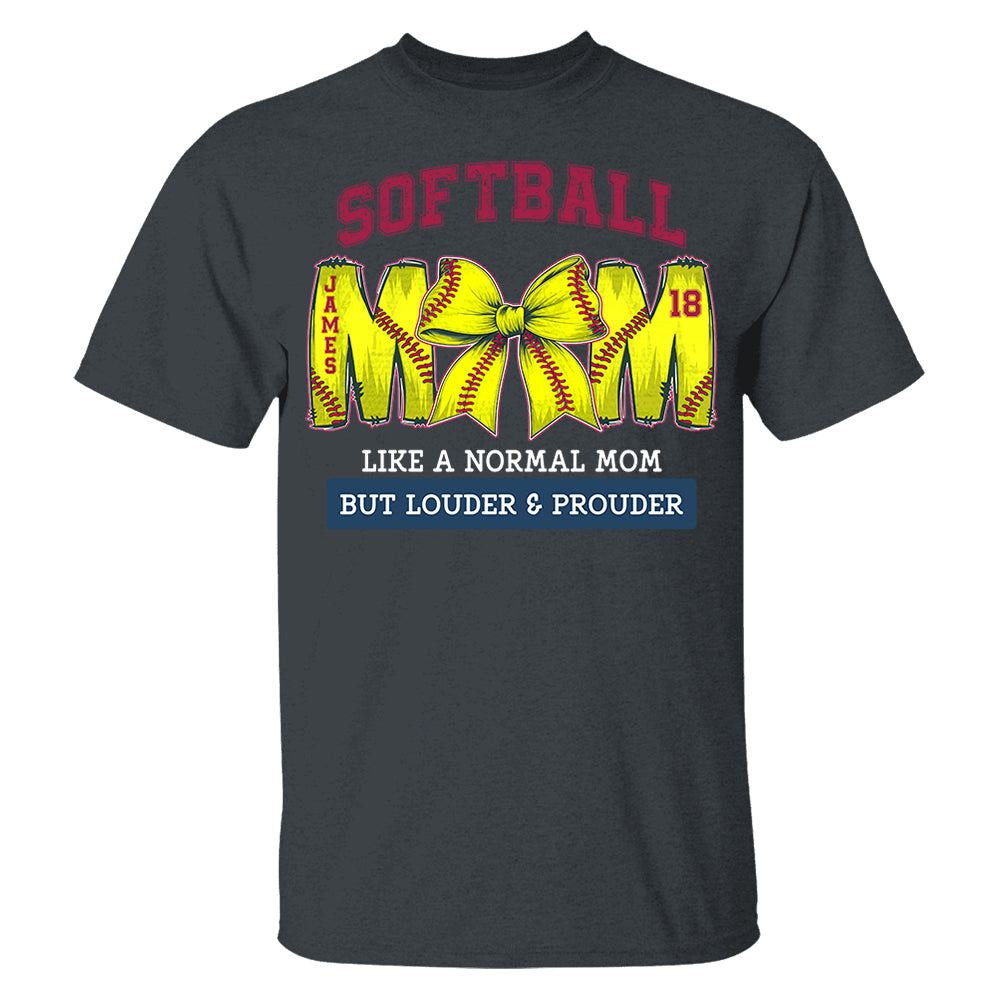 Loud and Proud Softball Mom, Personalized Softball Shirt, Gift For Softball Lover A2110 Pt99