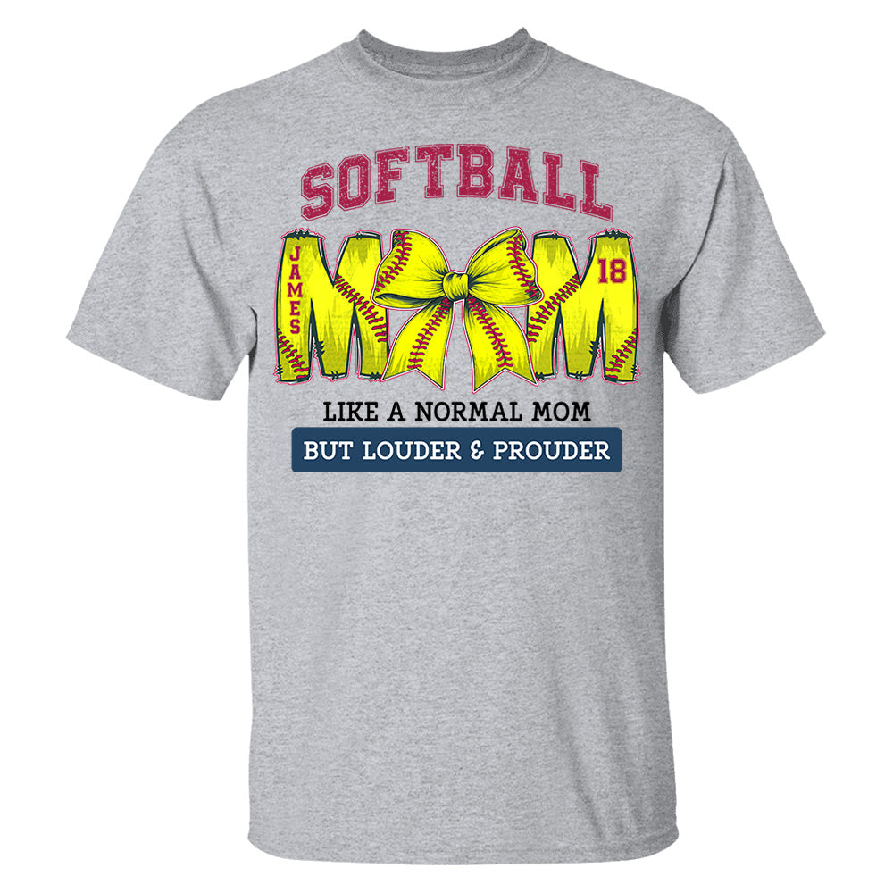Loud and Proud Softball Mom, Personalized Softball Shirt, Gift For Softball Lover A2110 Pt99