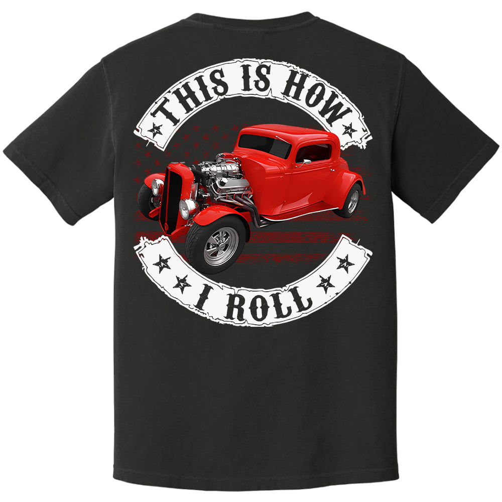 This Is How I Roll - Custom Photo Hot Rod Shirt - Personalized Upload Vehicle Photo Hv01