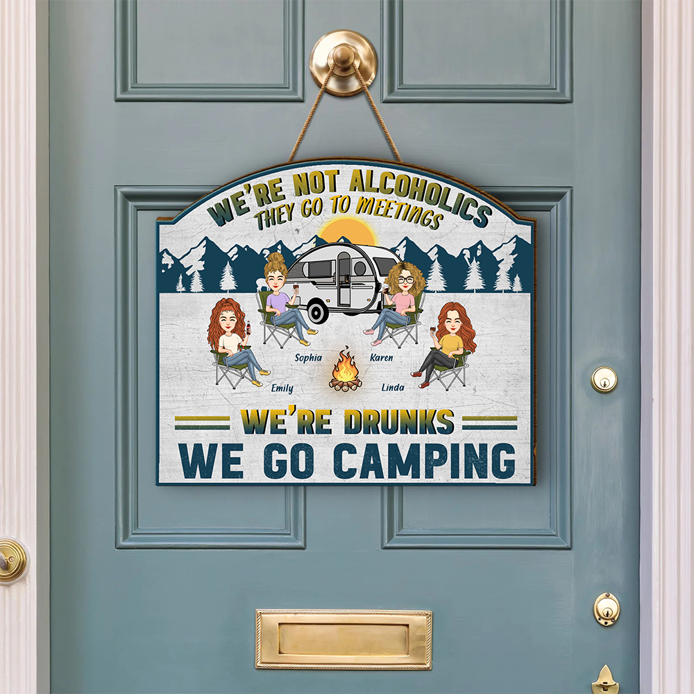 We Go Camping We're Drunk - Personalized Custom Wood Sign For Camping Lovers, Friends Go Camping NA04 Li29