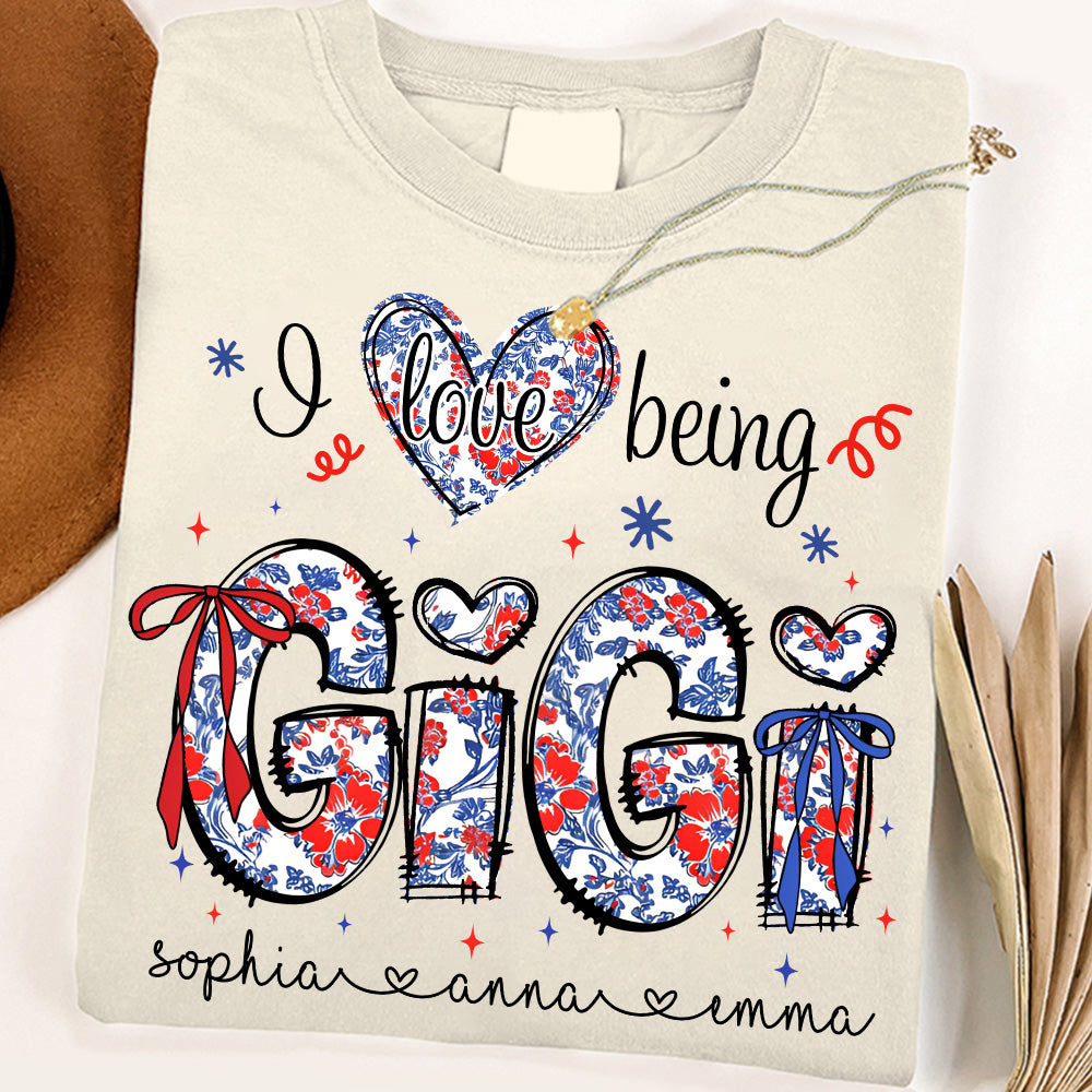 I Love Being Gigi - Personalized Grandma Shirt, Custom Nickname and Kid, Gift For Mother's Day, Independence Day NA04 Li29