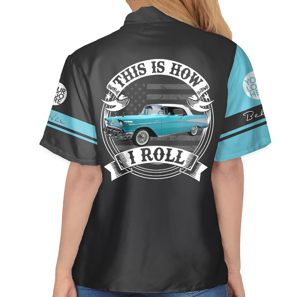 This Is How I Roll - Custom Photo Classic Car Shirt - Personalized Name Car Shirt A2110 Pt99