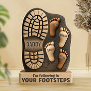 I'm Following In Your Footsteps - Family Personalized Custom Acrylic Plaque Custom Shape - Father's Day, Gift For Dad, Grandpa Tu24