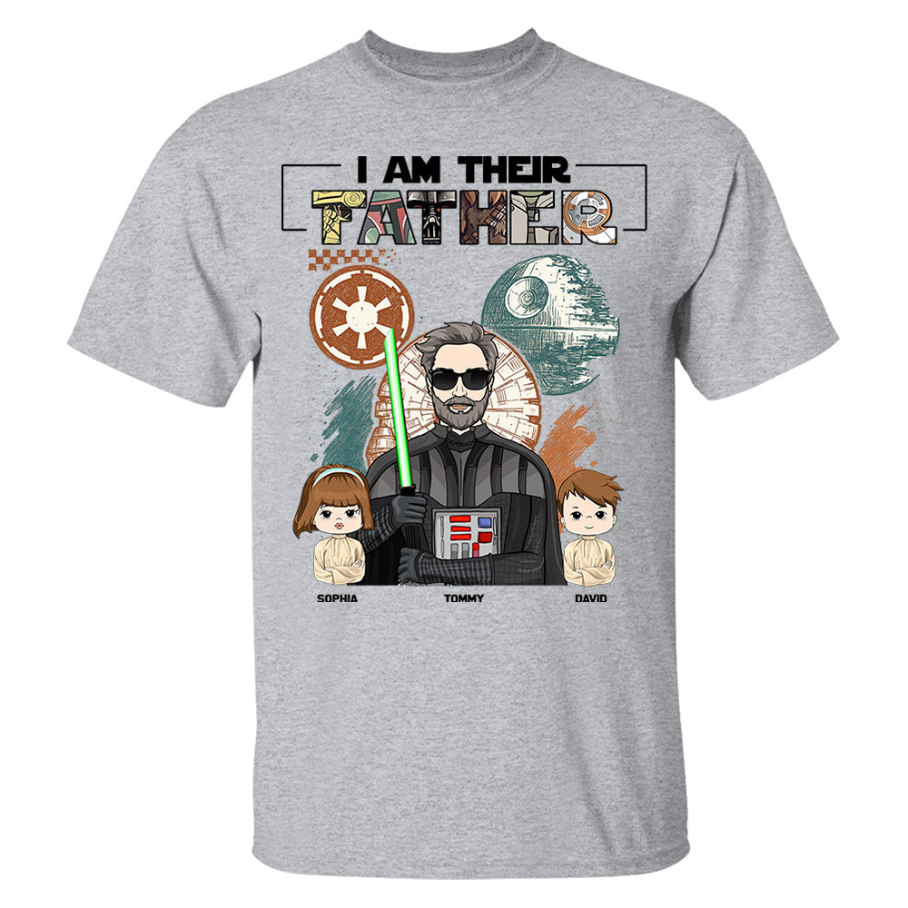 I Am Their Father Custom Shirt For Dad - Father's Day Gift 2025 Pt99