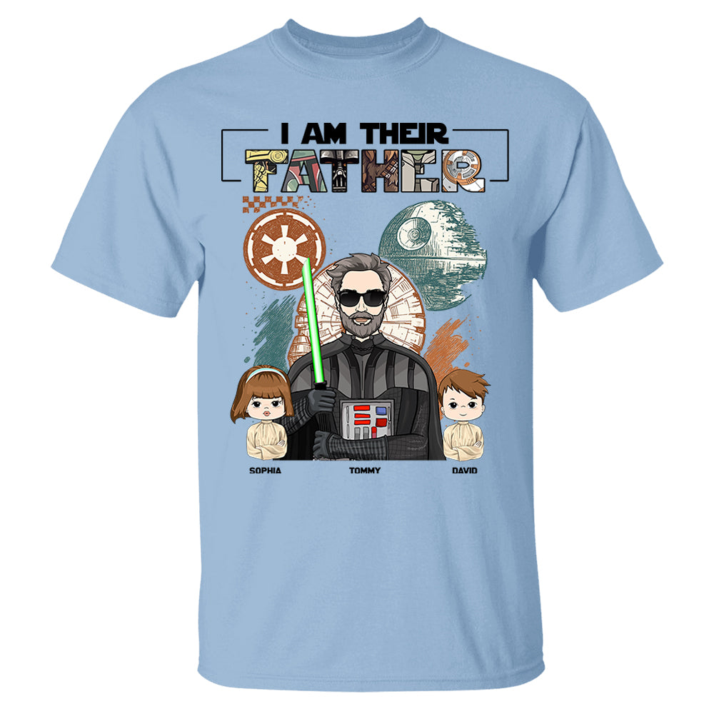 I Am Their Father Custom Shirt For Dad - Father's Day Gift 2025 Pt99