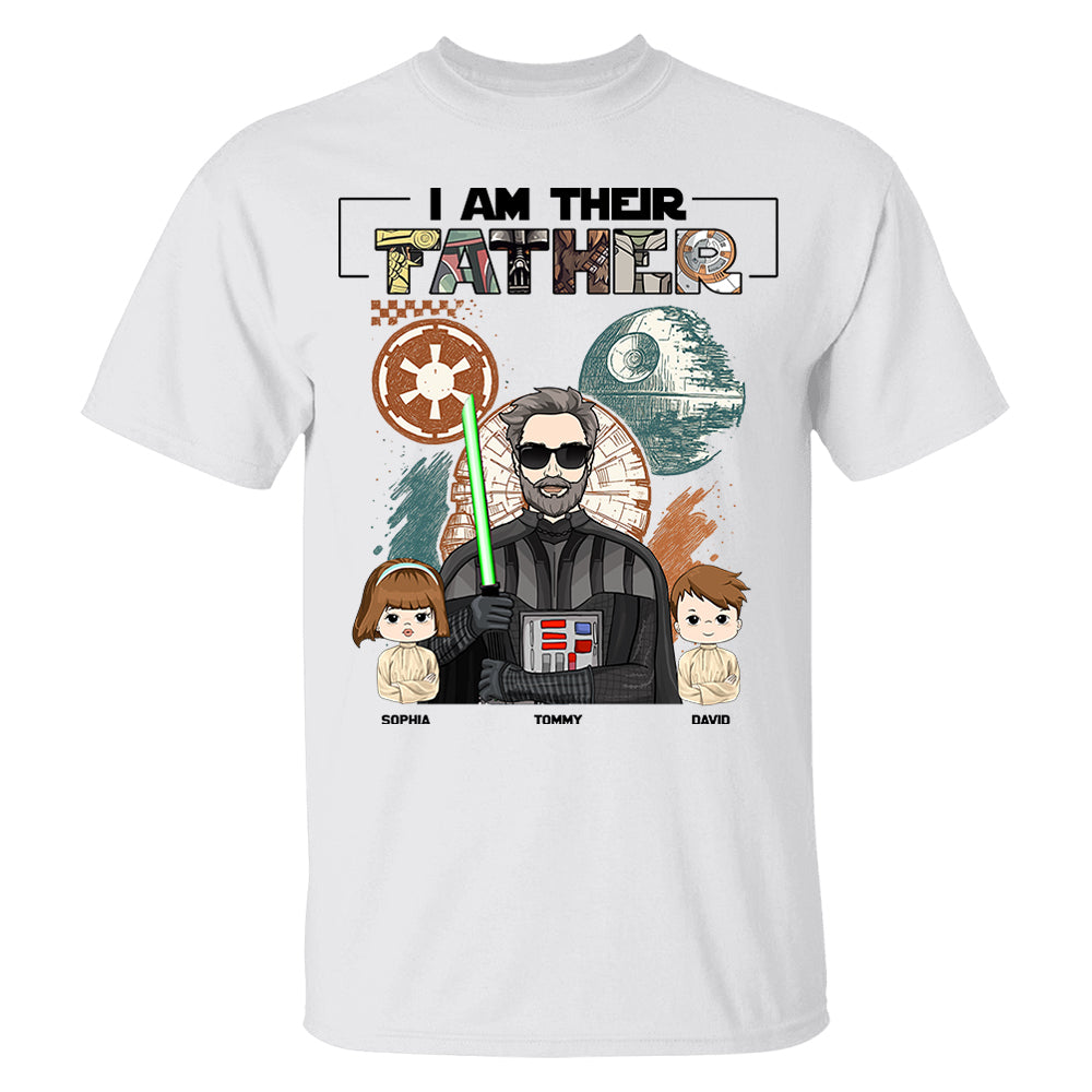 I Am Their Father Custom Shirt For Dad - Father's Day Gift 2025 Pt99