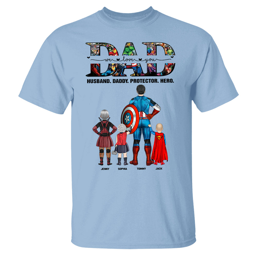 We Love You Dad, Personalized Shirt, Gift For Father's Day T1807 Pt99