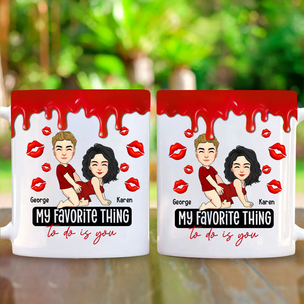 My Favorite Thing To Do Is You - Personalized Mug Nh00