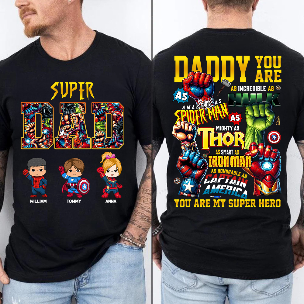 Super Dad, Daddy You Are , Personalized Shirt, Custom Father's Day Gift 2025 T1807 Tu20