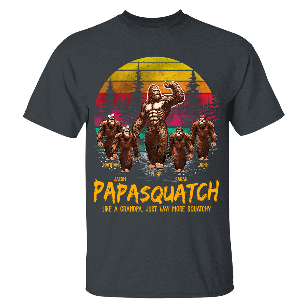 Papasquatch, Like A Grandpa, Just Way More Legendary - Personalized Grandpa Bigfoot Shirt vr2 Nh00