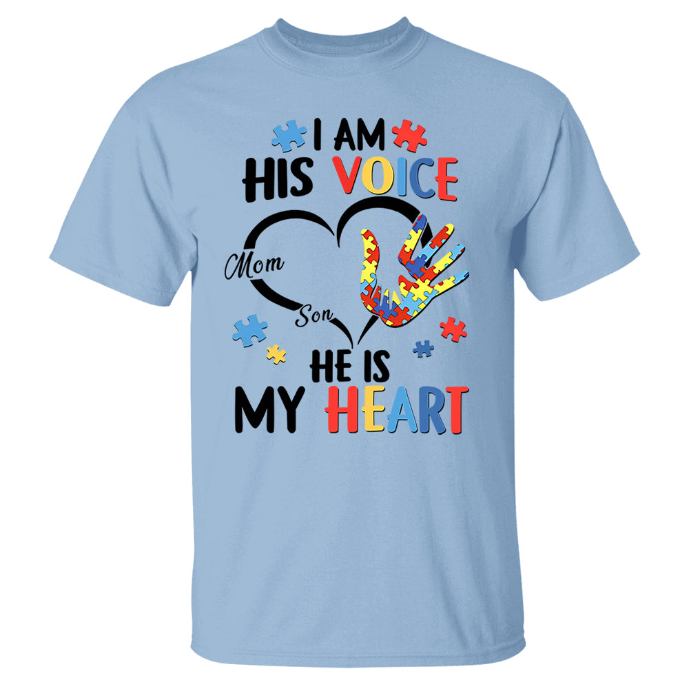 I Am His Voice He Is My Heart Autism Awareness - Personalized Shirts Hv01