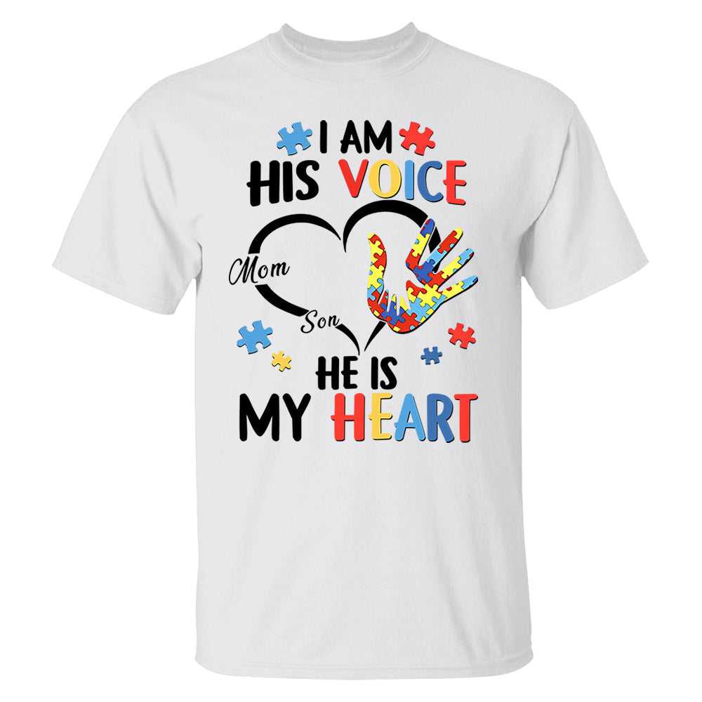 I Am His Voice He Is My Heart Autism Awareness - Personalized Shirts Hv01