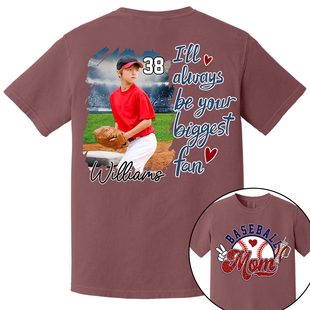I'll Be Your Biggest Fan - Baseball Mom Shirt, Gift for Baseball Lover A2110 Li29
