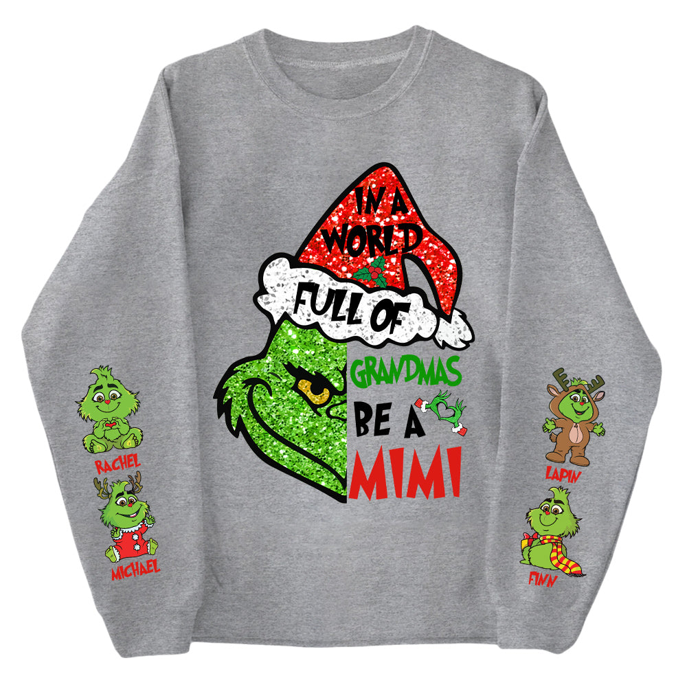 In A World Full Of Grandmas Be A MIMI Shirt- Custom Shirt For Grandma With Kids Name On Sleeves NA04 Tu20