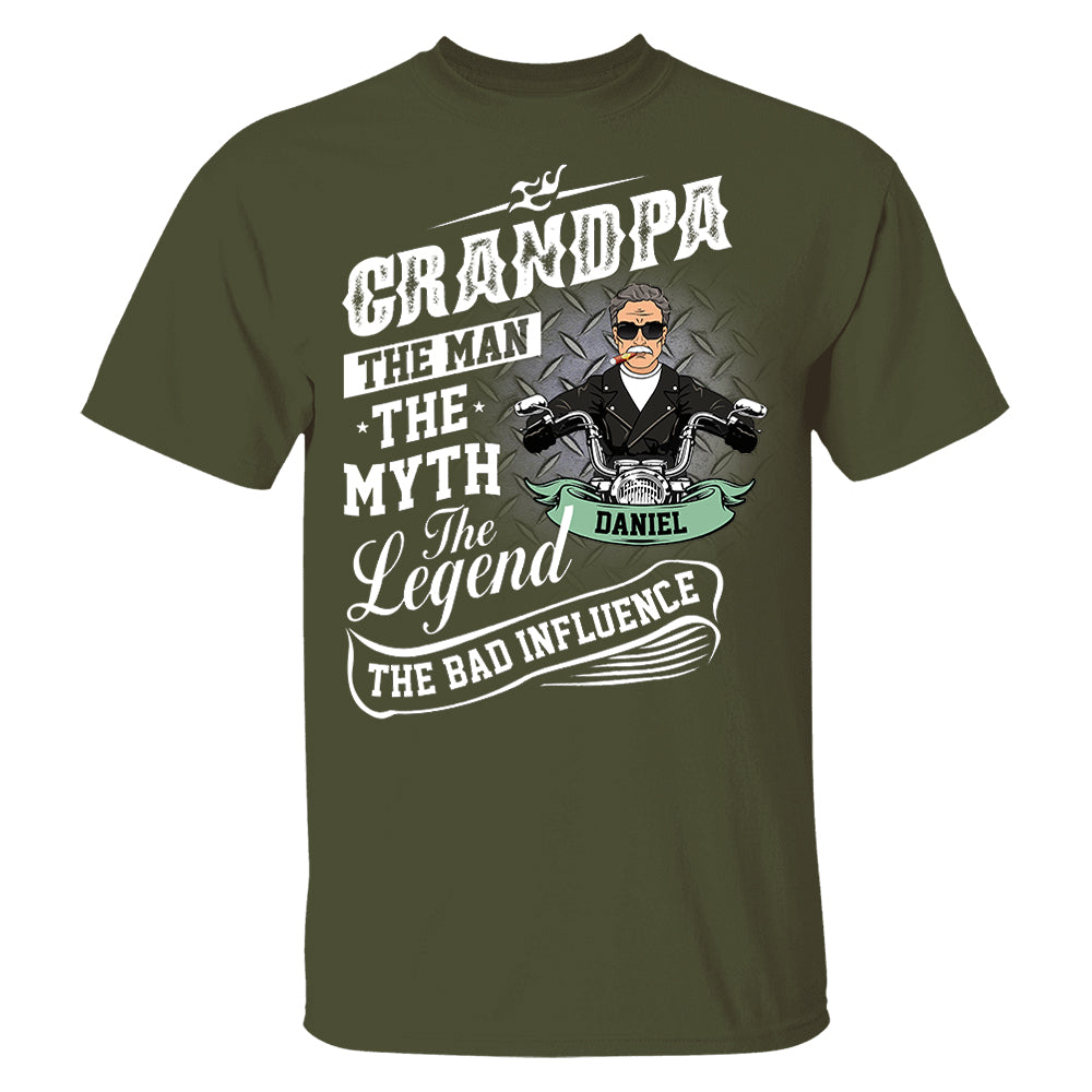 Grandpa The Man The Myth The Legend The Bad Influence, Personalized Shirt, Gift For Biker Papa T1807 Pt99