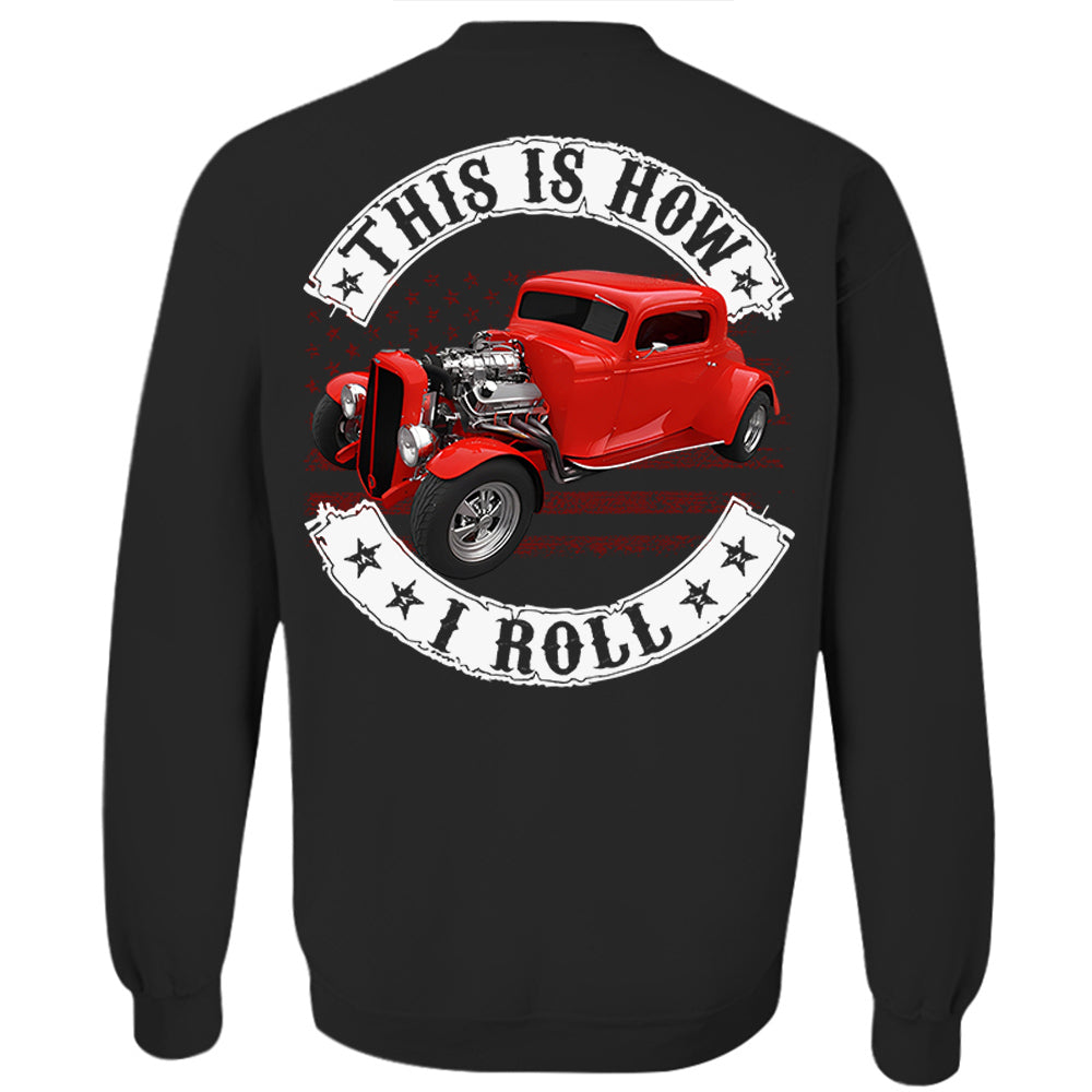 This Is How I Roll - Custom Photo Hot Rod Shirt - Personalized Upload Vehicle Photo Hv01