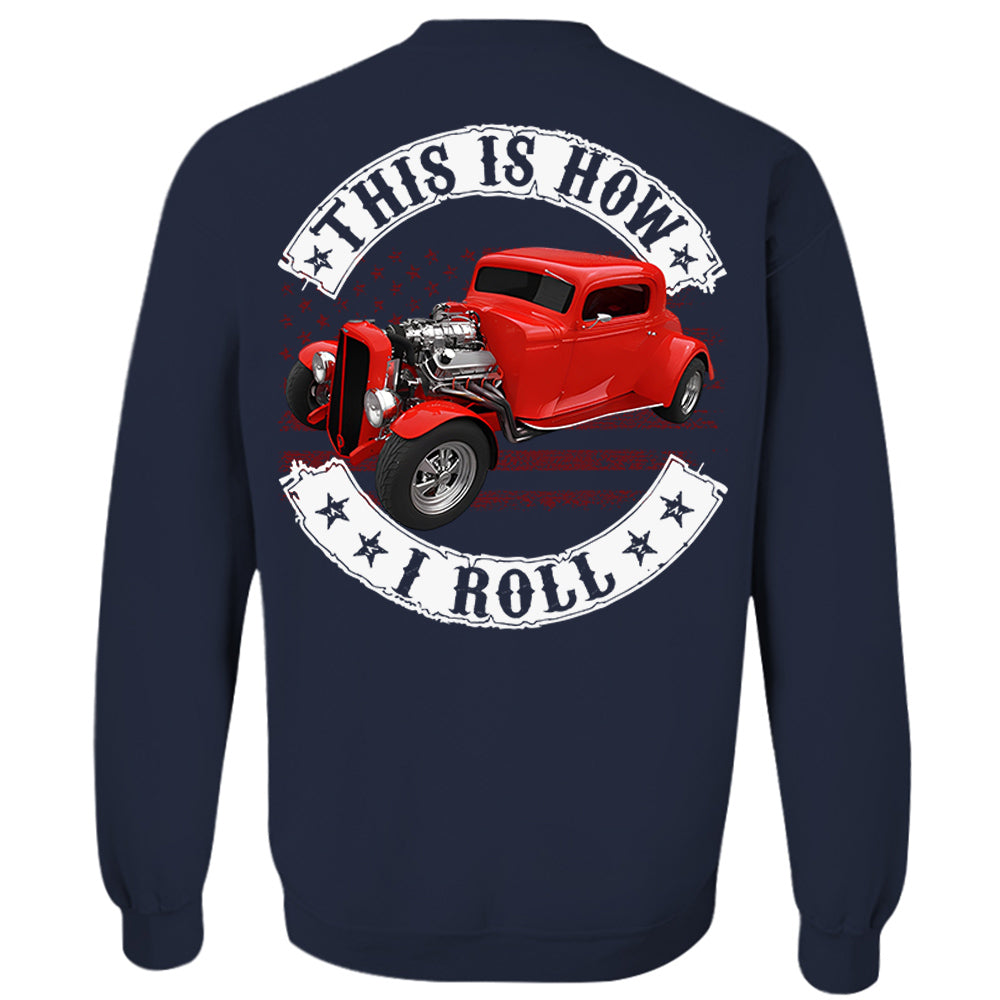 This Is How I Roll - Custom Photo Hot Rod Shirt - Personalized Upload Vehicle Photo Hv01