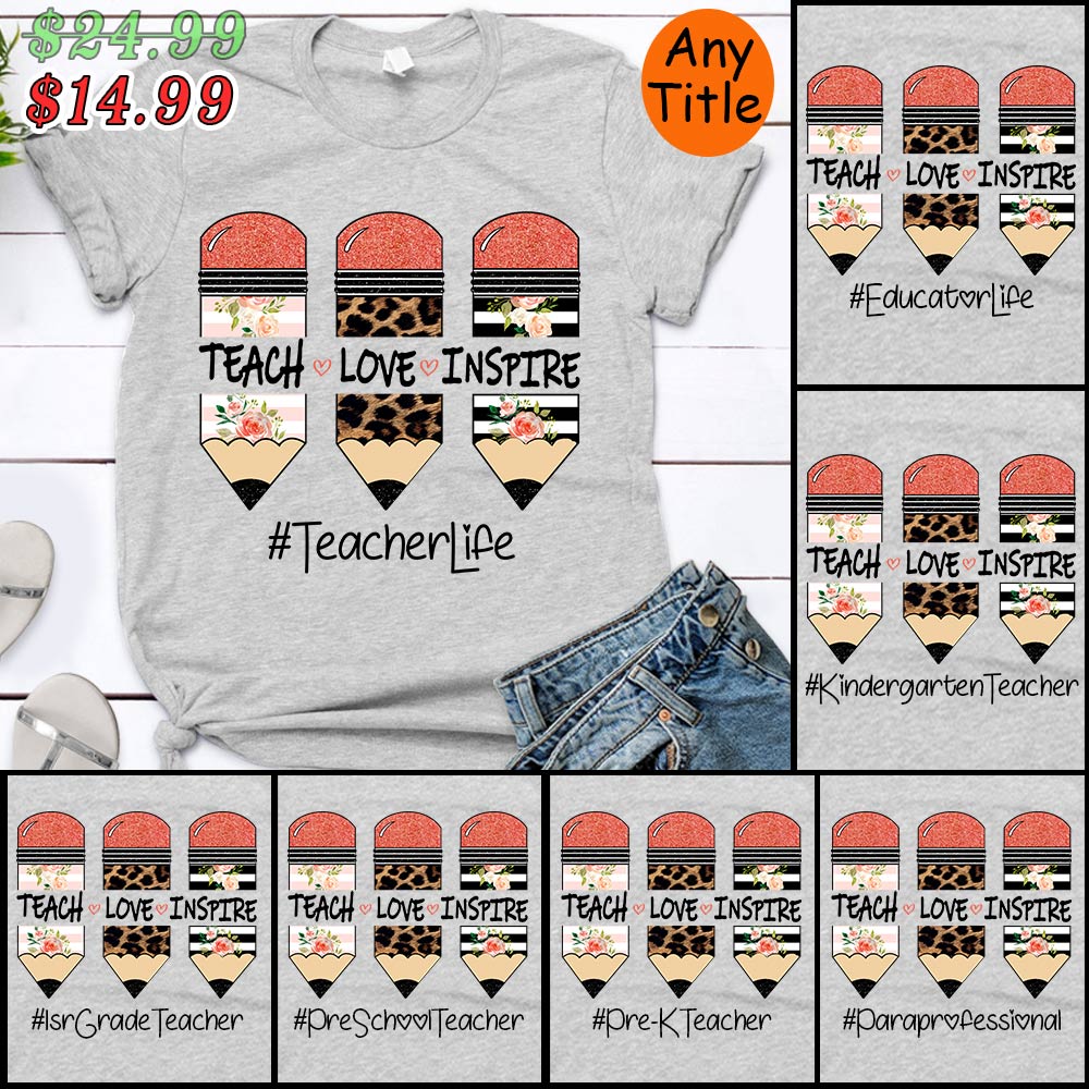 Teach Love Inspire Crayon Personalized Shirts