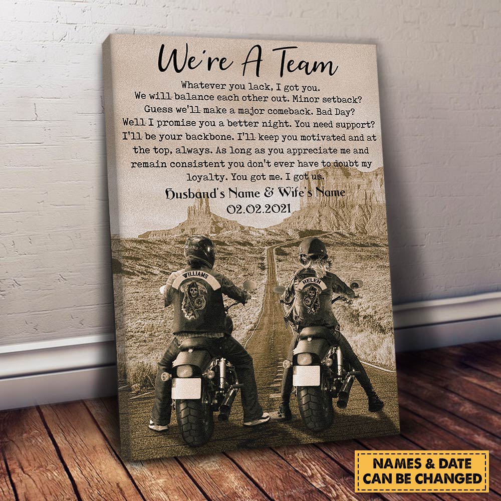 We're A Team Whatever You Lack, I Got You Biker Personalized Poster Canvas