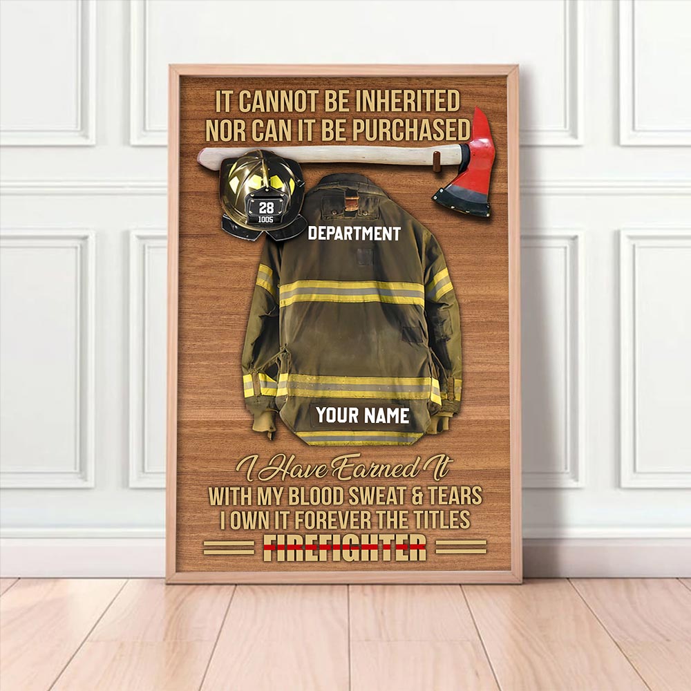 It Cannot Be Inherited Nor Can It Be Purchased Personalized Firefighter Armor Clothes And Helmet Canvas & Poster Prints