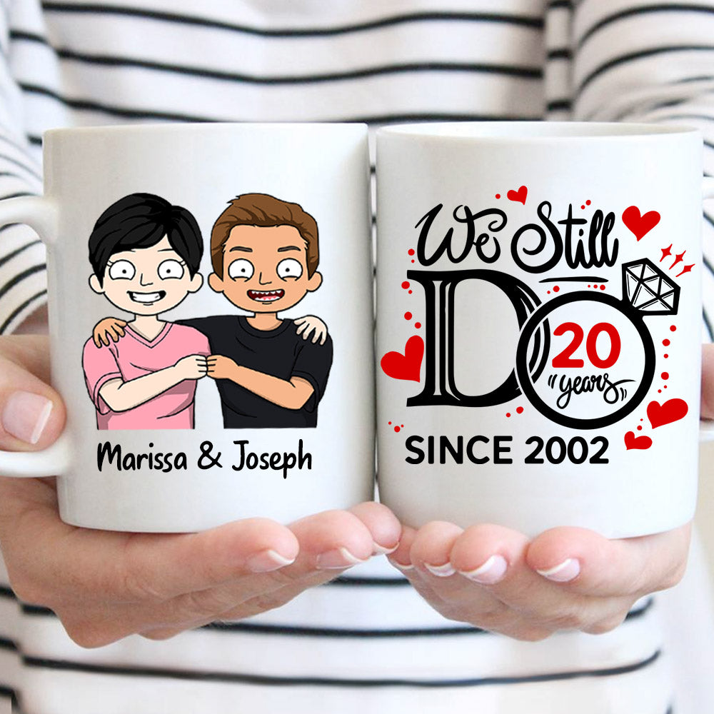 Personalized Mug For Couples, We Still Do, Happy Anniversary, Name, Year & Character Can Be Changed