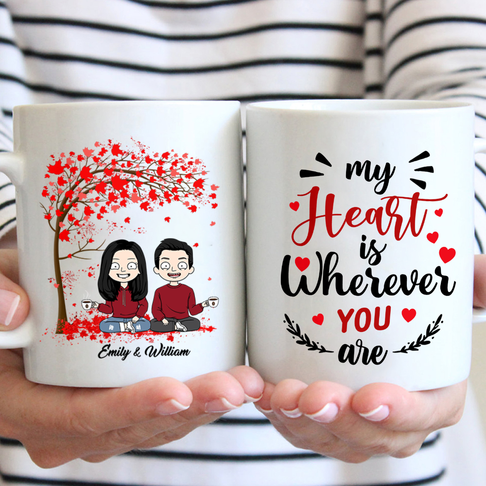 Personalized Mug For Couples, My Heart Is Wherever You Are, Names & Characters Can Be Changed