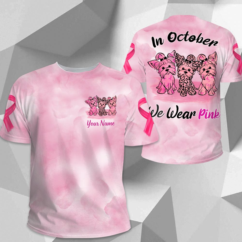 Yorkshire Terrier Vr2, In October We Wear Pink, Breast Cancer Awareness Personalized All Over Print Shirt