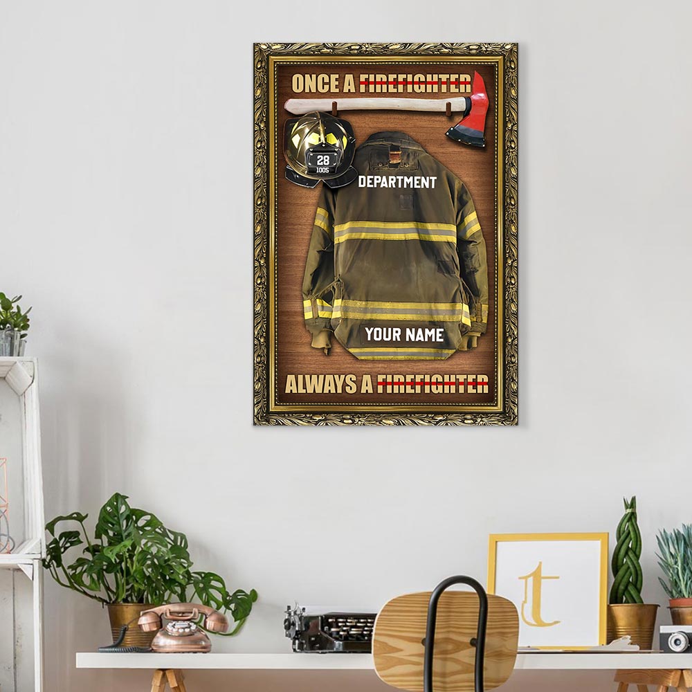 Once A Firefighter Always A Firefighter Personalized Firefighter Armor Clothes And Helmet Canvas & Poster Prints