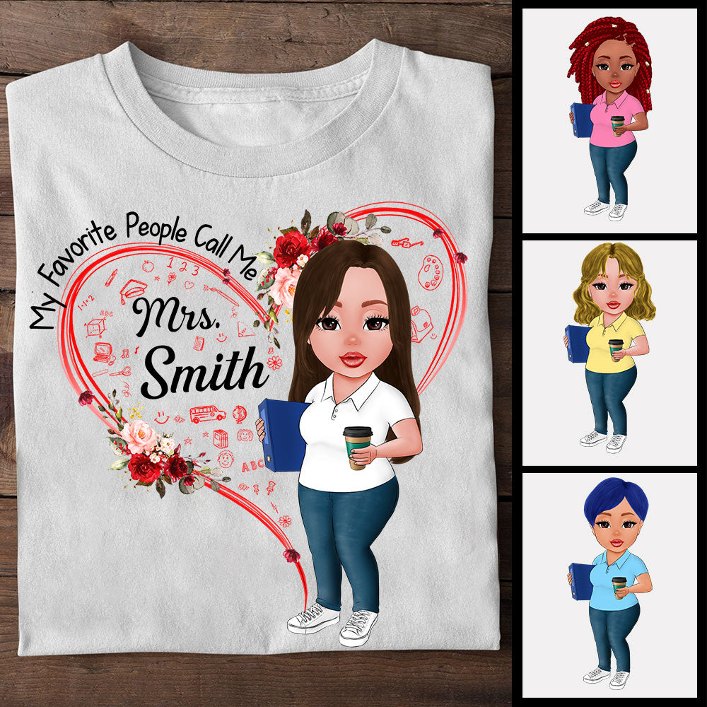 My Favorite People Call Me Teacher, Heart Shape With Love Personalized Shirt For Teacher