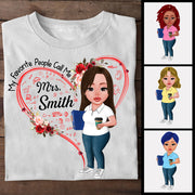 My Favorite People Call Me Teacher, Heart Shape With Love Personalized Shirt For Teacher