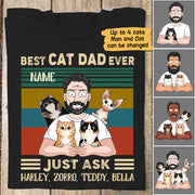 Personalized Man With Cat, Best Cat Dad Ever Just Ask...Vr2, Father's Day Shirts, Gift For Cat Lovers