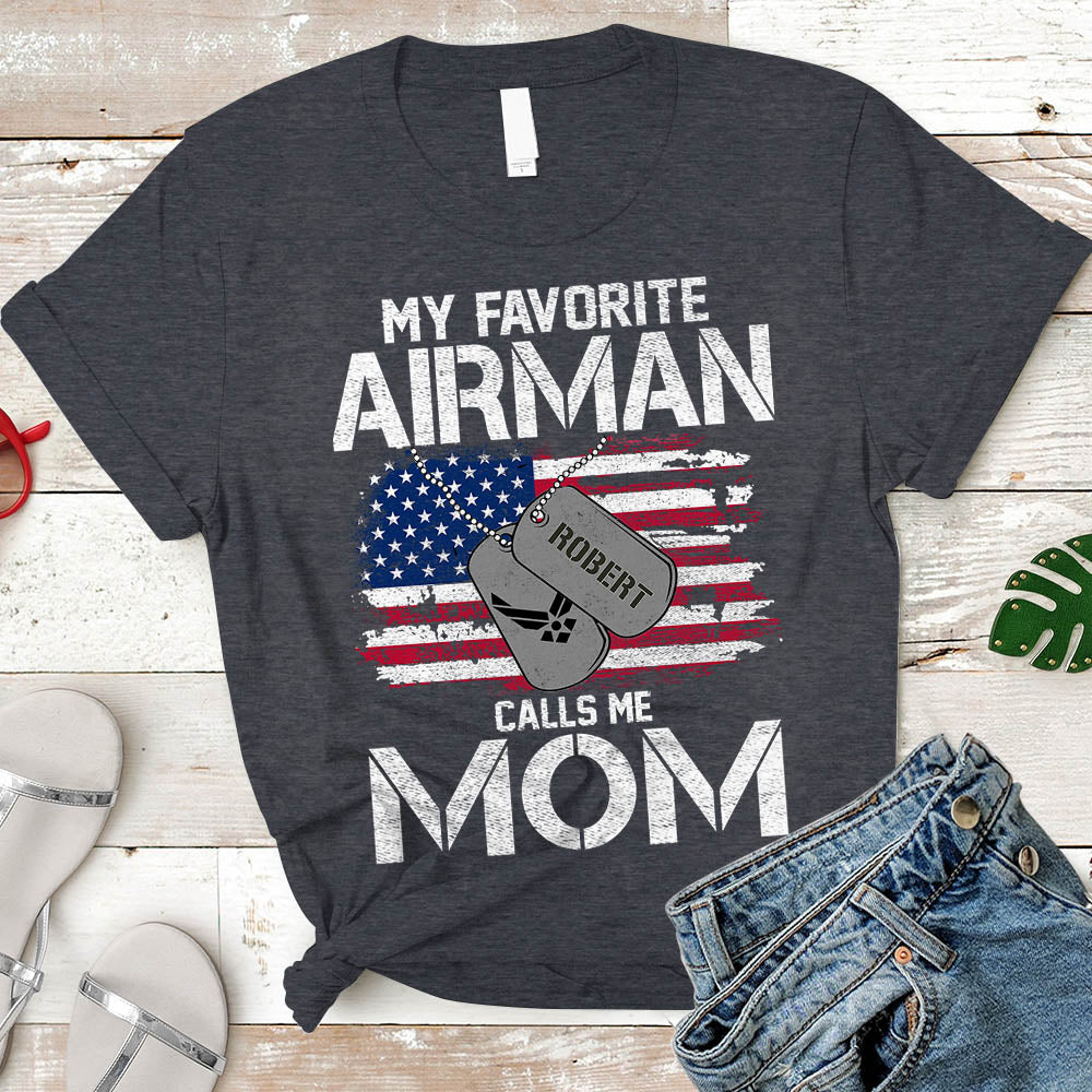 Airman Mom Gift, My Favorite Airman Calls Me Mom, Airman Mother T-Shirt Personalized Airman's Name & Family Member