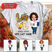 Love Being Called Ms. Last Name, Personalized Shirt For Teacher, Last Name & Character Can Be Changed