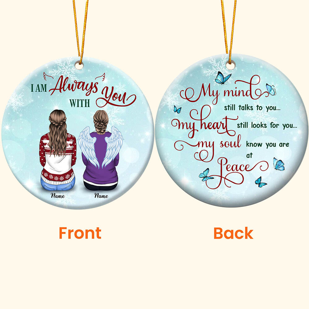 I am Always with You Ornament Printed in Two Sides, Xmas Version, Memorial Gift, Personalized Ornament for you & the loved ones