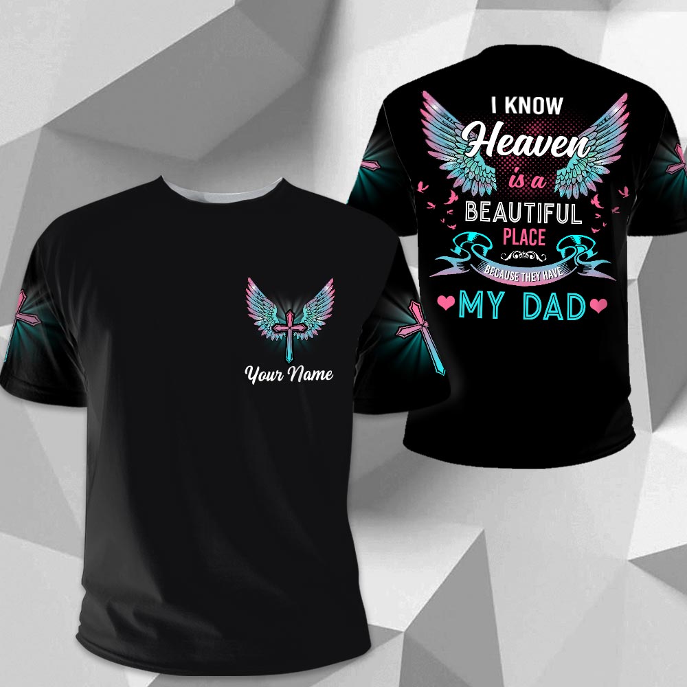 I Know Heaven Is A Beautiful Place, Memorial Shirt Gift, All Over Print, Name Can Be Changed