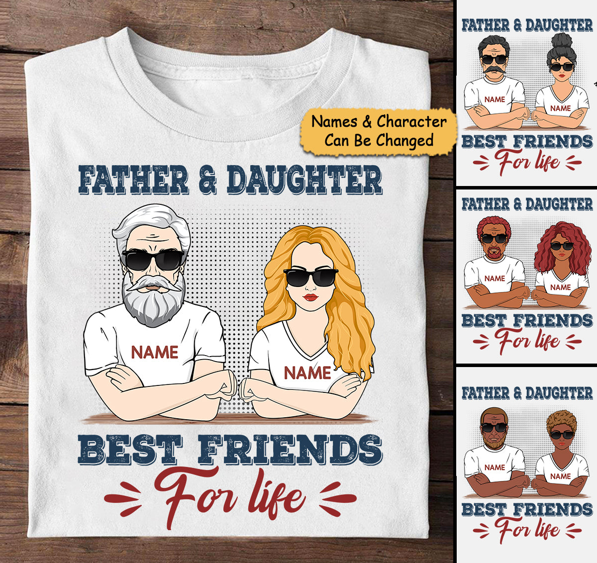 Father & Dauhgter Best Friends For Life, Personalized Shirt For Father & Daughter, Names & Character Can Be Changed