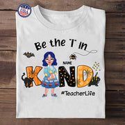 Be The I In Kind, Personalized Shirt For Teacher, Name & Character Can Be Changed, Halloween Version