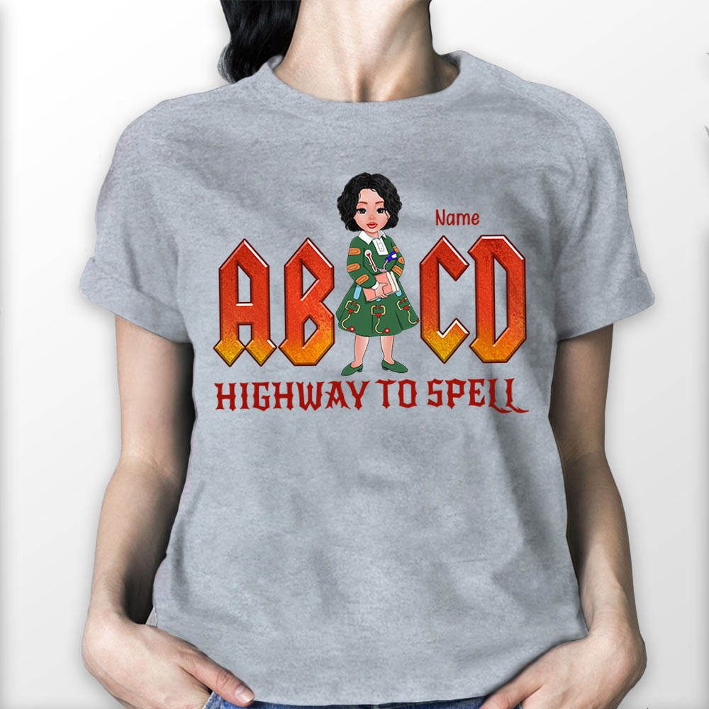 Abcd Highway To Spell Personalized Shirt For Teachers, Name & Character Can Be Changed