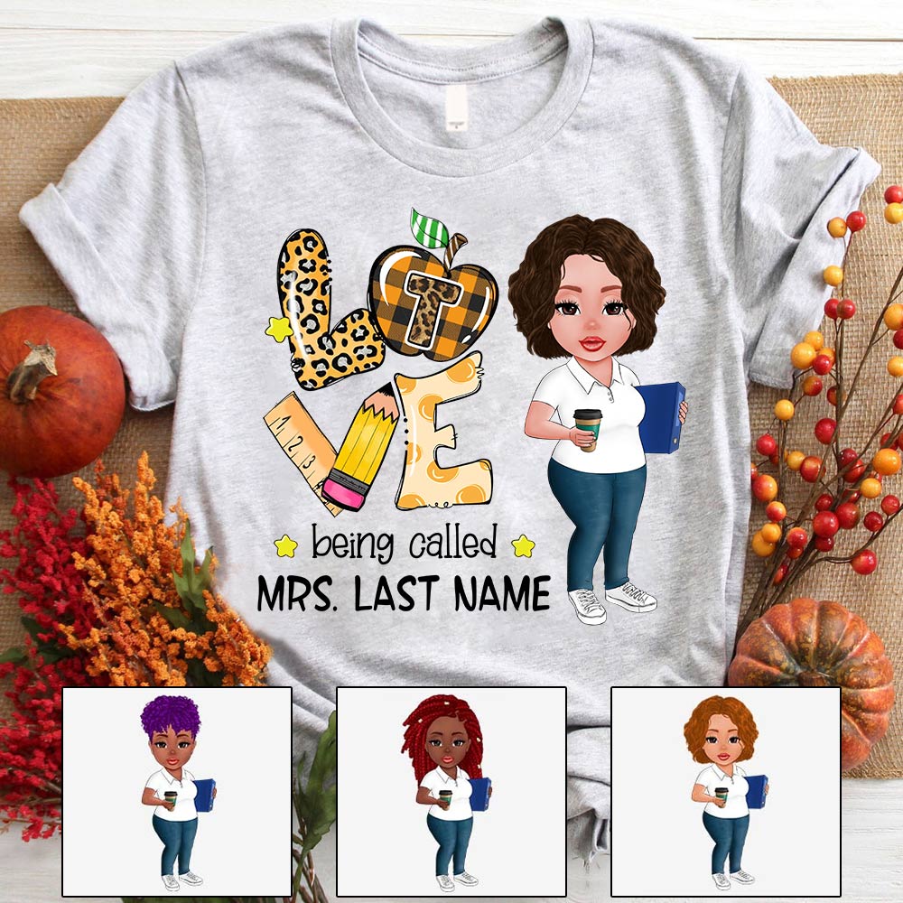 Love Being Called Ms. Last Name, Personalized Shirt For Teacher, Last Name & Character Can Be Changed